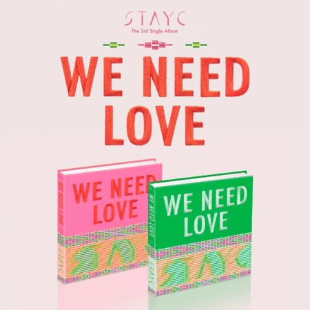 STAYC - [WE NEED LOVE] 3rd Single Album